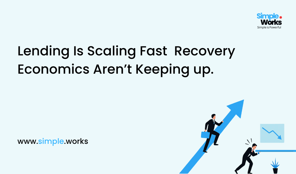 Lending Is Scaling Fast. Recovery Economics Aren't Keeping Up