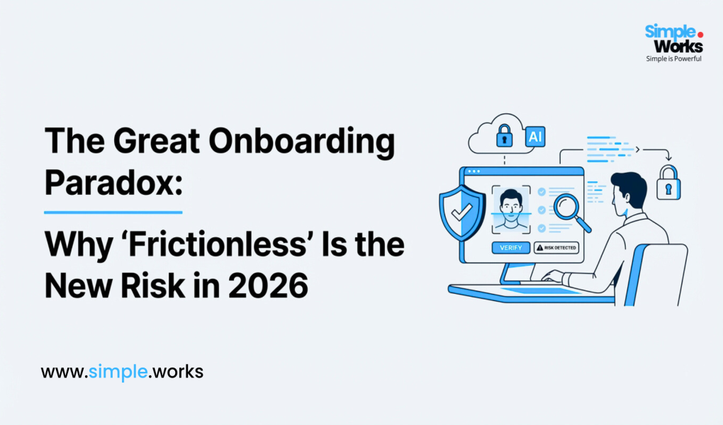 The Great Onboarding Paradox: Why "Frictionless" is the New Risk in 2026